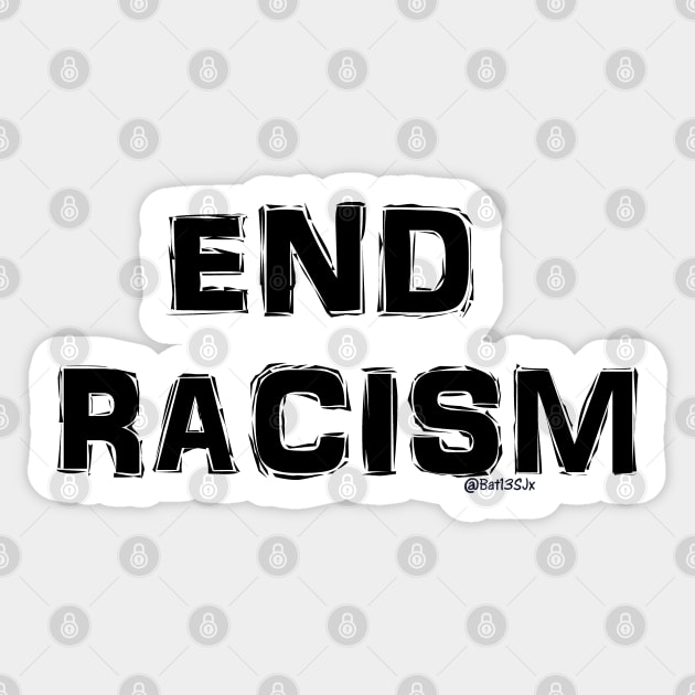 End Racism Sticker by Bat13SJx